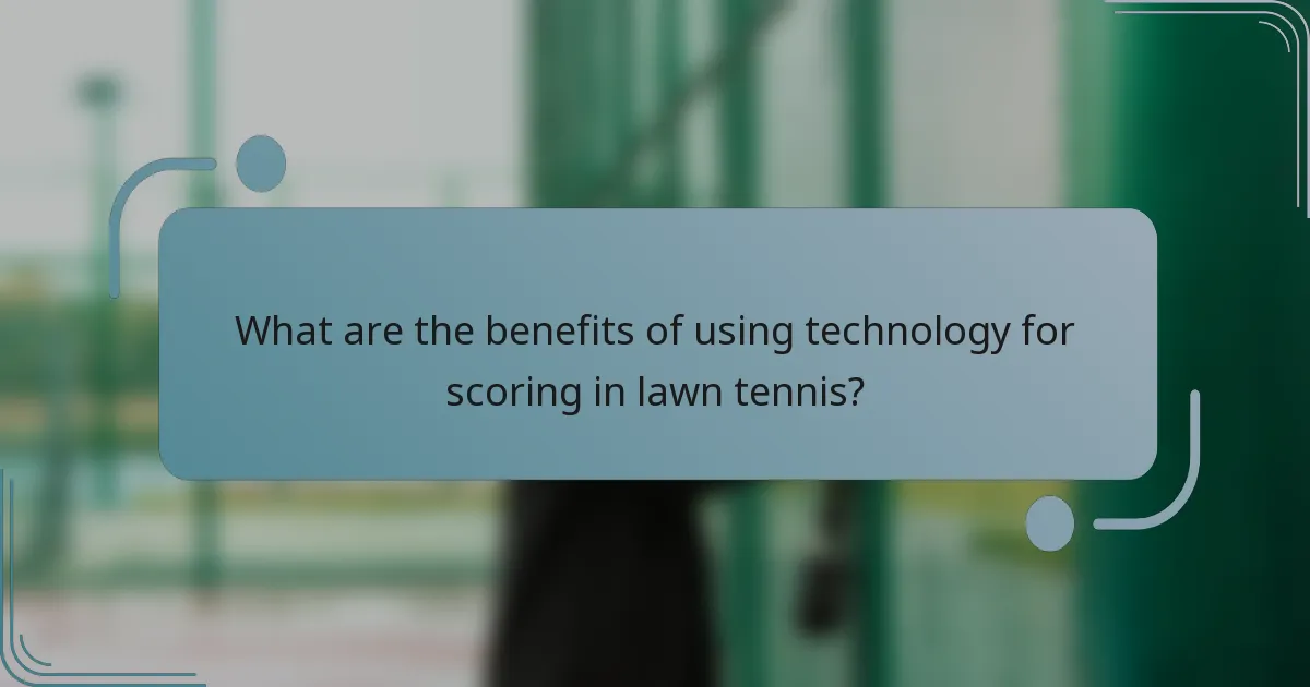 What are the benefits of using technology for scoring in lawn tennis?